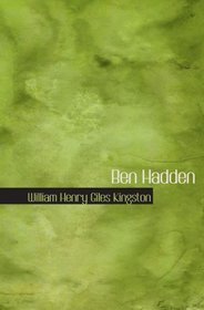 Ben Hadden: Or: Do Right Whatever Comes Of It