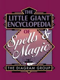 The Little Giant Encyclopedia of Spells & Magic
