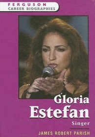 Gloria Estefan: Singer (Ferguson Career Biographies)