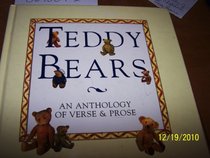 Teddy Bears: An Anthology of Verse & Prose (Gift Series)