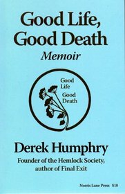 Good Life, Good Death: Memoir of an investigative reporter and pro-choice advocate