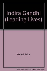 Indira Gandhi (Leading Lives)