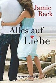 Alles auf Liebe (German Edition)