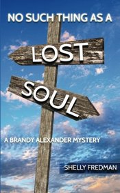 No Such Thing as a Lost Soul (The Brandy Alexander Mysteries) (Volume 6)