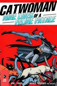 Catwoman: Nine Lives of a Feline Fatale