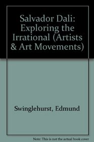 Salvador Dali - Exploring the Irrational (Artists & Art Movements) (Spanish Edition)