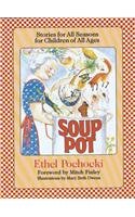 Soup Pot: Stories for All Seasons for Children of All Ages