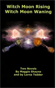 Witch Moon Rising, Witch Moon Waning: Two Novels