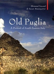 Old Puglia: A Portrait of South Eastern Italy (Armchair Traveller)