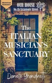 The Italian Musician's Sanctuary (Our House on Sycamore Street)