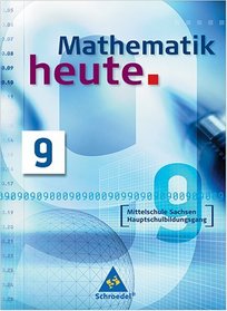Mathematik heute 9. Schlerband. Mittelschule Sachsen Hauptschulbildungsgang