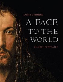 A Face to the World: On Self-Portraits