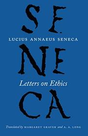 Letters on Ethics: To Lucilius (The Complete Works of Lucius Annaeus Seneca)