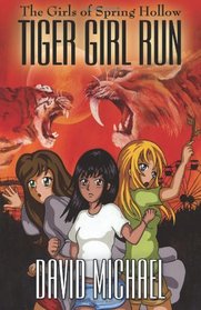 Tiger Girl Run (The Girls of Spring Hollow) (Volume 3)