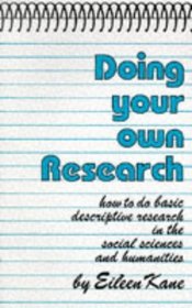 Doing Your Own Research: Basic Descriptive Research in the Social Sciences and Humanities