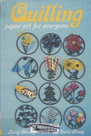 Quilling: paper art for everyone