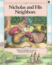 Nicholas and His Neighbors (Kidderminster Kingdom Tales)