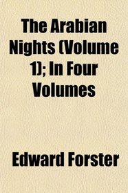 The Arabian Nights (Volume 1); In Four Volumes