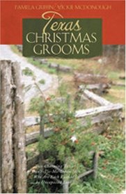 Texas Christmas Grooms: Unexpected Blessings / A Christmas Chronicle