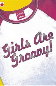 Girls Are Groovy! (Girlfriends S.)