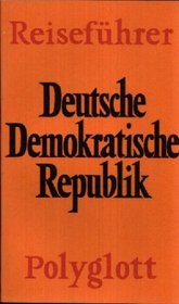 Deutsche Demokratische Republik (Polyglott-Reisefuhrer ; 843) (German Edition)