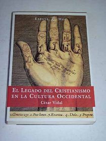 El Legado del Cristianismo en la Cultura Occidental (Espasa Hoy) (Spanish Edition)