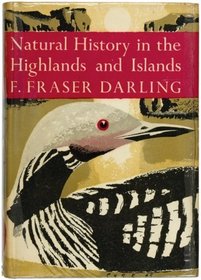 The Natural History of the Highlands and Islands (Collins New Naturalist Library)