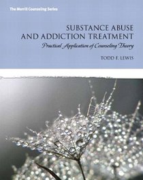 Substance Abuse and Addiction Treatment Plus Video-Enhanced Pearson eText -- Access Card Package (Merrill Counseling)