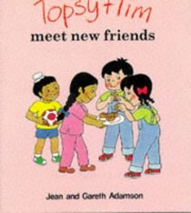 Topsy and Tim's New Friends (Topsy & Tim)