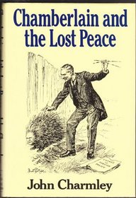 Chamberlain and the Lost Peace