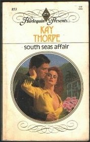 South Seas Affair (Harlequin Presents, No 853)