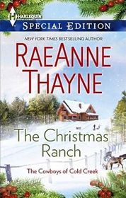 The Christmas Ranch (Cowboys of Cold Creek, Bk 13) (Harlequin Special Edition, No 2371)