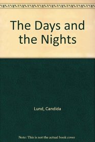 The Days and the Nights