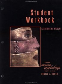 Student Workbook for Ronald J. Comer's Abnormal Psychology (4e)