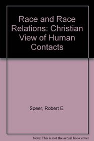 Race and race relations;: A Christian view of human contacts