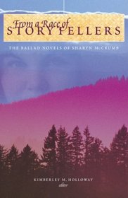 From a Race of Storytellers: Essays on the Ballad Novels of Sharyn McCrumb