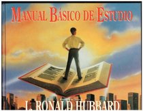 Manual bas?ico de estudio: Basado en las obras de L. Ronald Hubbard