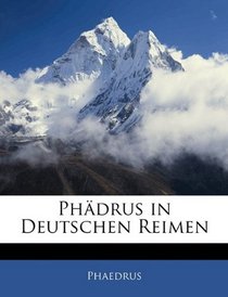 Phdrus in Deutschen Reimen (German Edition)