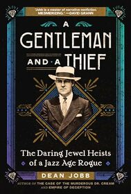 A Gentleman and a Thief: The Daring Jewel Heists of a Jazz Age Rogue