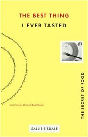 The Best Thing I Ever Tasted: The Secret of Food