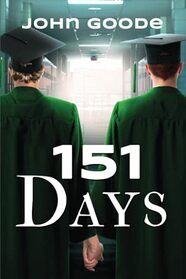 151 Days (Tales from Foster High, Bk 3)