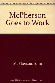 McPherson Goes to Work