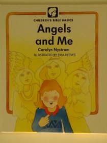Angels And Me (Childrens Bible Basics)