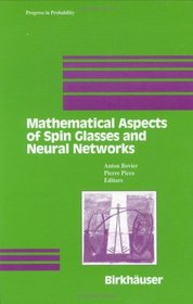 Mathematical Aspects of Spin Glasses and Neural Networks (Progress in Probability)