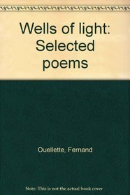 Wells of light: Selected poems