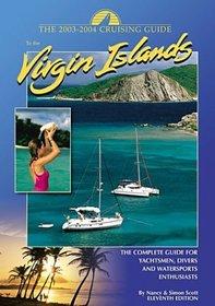 The Cruising Guide to the Virgin Islands: A Complete Guide for Yachtsmen, Divers and Watersports Enthusiasts