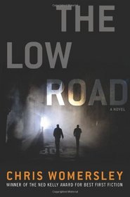 The Low Road: A Novel