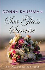 Sea Glass Sunrise (The Brides of Blueberry Cove)