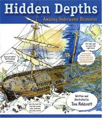 Hidden Depths: Amazing Underwater Discoveries (Hidden! Series)