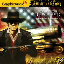 Trail of the Gunfighter 2 - The Killing Season (1 of 2)
